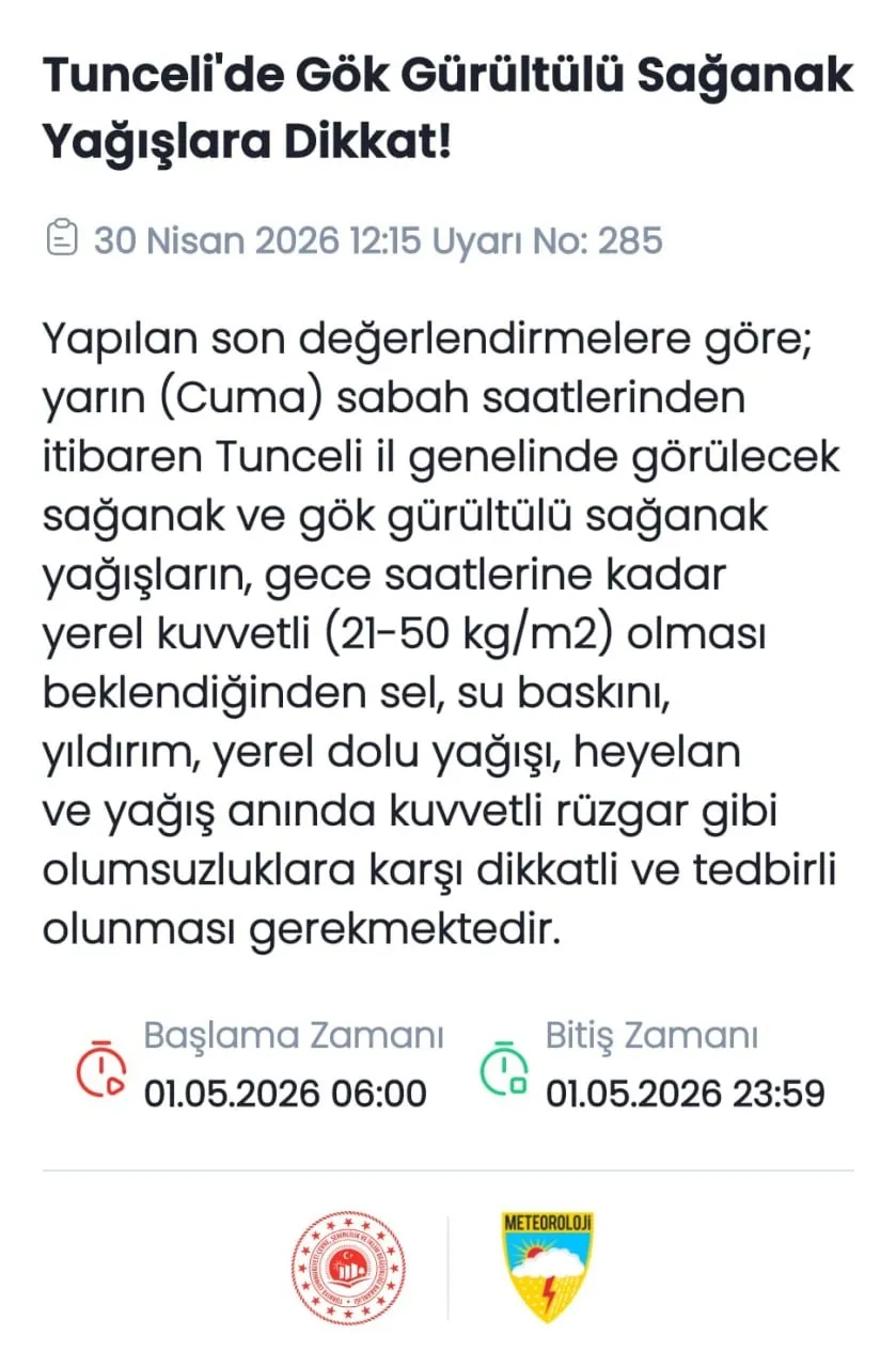 1-6-mayista-81-ile-10-derece-soguk-uyarisi-kar-ve-dolu-geliyor-planlar-degisecek-mi-1777555968431.jpg Tunceli genelinde gün boyunca yerel kuvvetli sağanak ve gök gürültülü yağış bekleniyor. (Görsel: MGM)