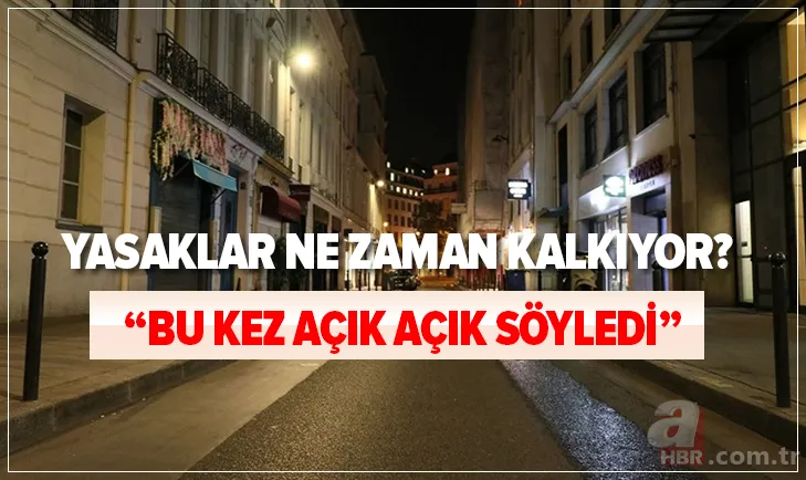 "Bu kez açık açık söyledi" Yasaklar ne zaman kalkıyor? Hafta içi ve sonu yasakları kalkacak mı? Bilim Kurulu üyesi... 1