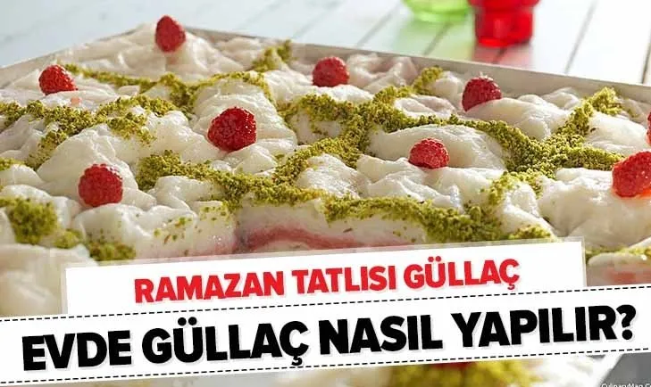 Evde güllaç tarifi: Ramazan tatlısı güllaç nasıl yapılır? Güllaç yapımı için malzemeler neler?