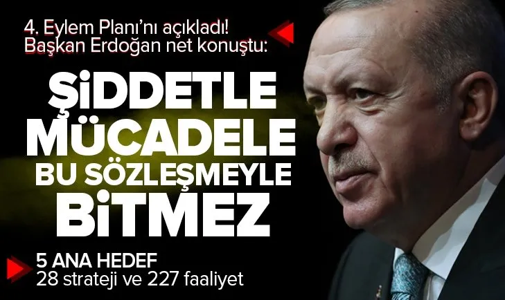 Son dakika: Başkan Erdoğan Kadına Yönelik Şiddetle Mücadele 4. Ulusal Eylem Planı’nı açıkladı