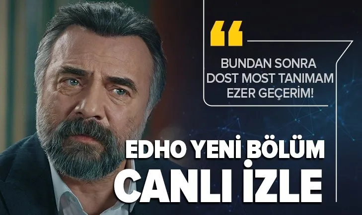 Eşkıya Dünyaya Hükümdar Olmaz 181. bölüm izle | EDHO yeni bölüm izle