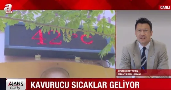 A Haber'de kavurucu sıcaklık uyarısı! Hava Tahmin Uzmanı Tekin'den flaş açıklama - 5