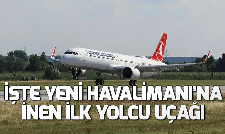 Yeni Havalimanına ilk yolcu uçağı indi!