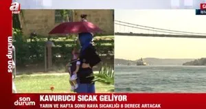 İstanbul kavrulacak