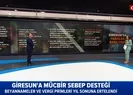 Hükümet Giresun için harekete geçti