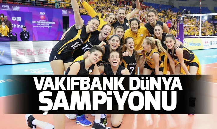 VakıfBank Kadın Voleybol Takımı dünya şampiyonu