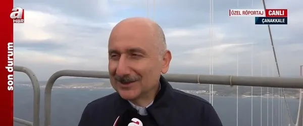 Ulaştırma Bakanı Adil Karaismailoğlu A Haber’de! 1915 Çanakkale Köprüsü’nde tam 204 metre yüksekte özel anlar