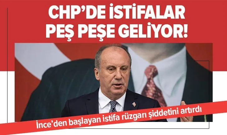 Muharrem İnce’nin rüzgarı CHP'de yerel yönetimleri vurdu