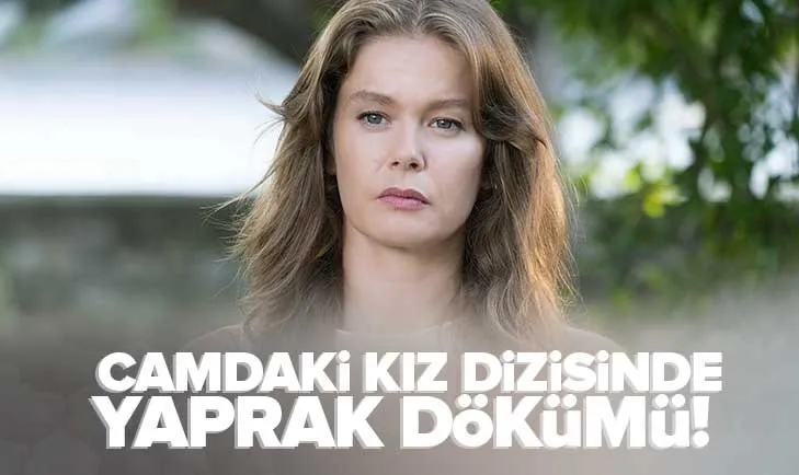 Camdaki Kız dizisinde yaprak dökümü! Sevilen diziye 3 isim veda edecek! Final çanları mı çalıyor? Meğer perde arkasında...