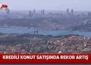 Konut satışları geçen yıla oranla 15 kat arttı