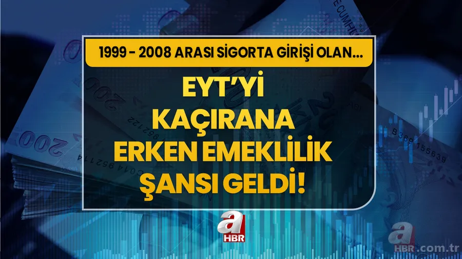 EYT'yi kaçırana erken emeklilik şansı geldi! 1999-2008 arası sigorta girişi olana 5 yıl kazanç müjdesi! SGK 2023 prim, yaş tablosu... 1