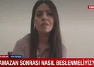 Ramazan sonrası nasıl beslenmeliyiz?