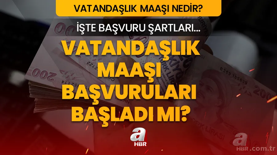 Vatandaşlık maaşı nedir, ne zaman verilecek? VATANDAŞLIK MAAŞI BAŞVURU ŞARTLARI 2023 | Aynı aileden kaç kişi başvurabilir? 1