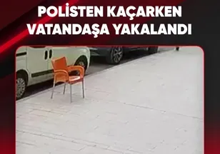 POLİSTEN KAÇARKEN VATANDAŞA YAKALANDI