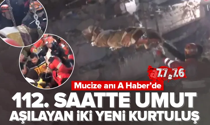 112 saat sonra 2 kişi enkazdan sağ çıkarıldı
