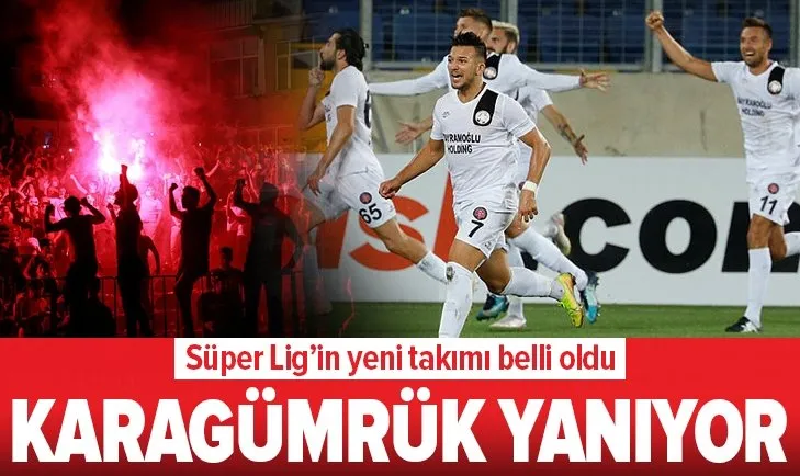Karagümrük Süper Lig'e çıktı