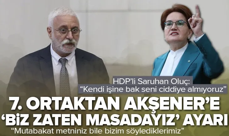HDP’den Akşener’e ’Biz zaten masadayız’ ayarı