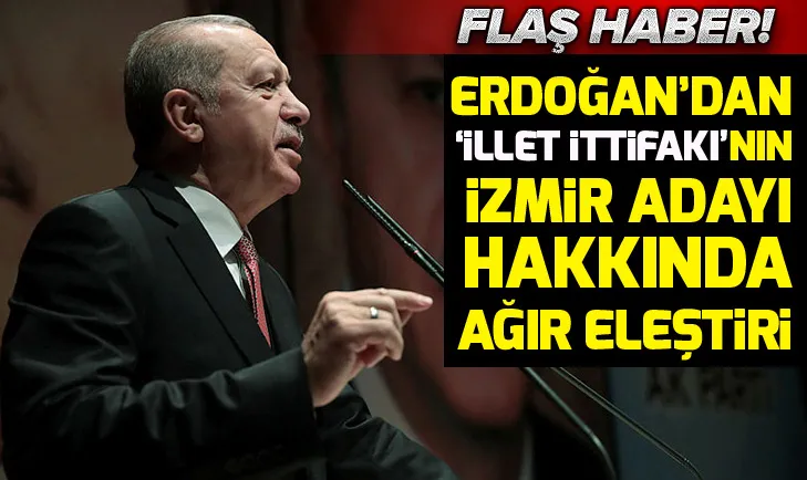 Son dakika: Başkan Erdoğan’dan CHPnin İzmir adayı Tunç Soyer hakkında sert sözler