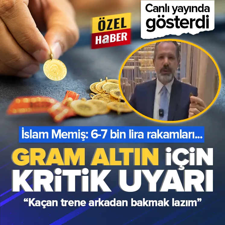Gram altın için kritik uyarı: 6-7 bin lira...