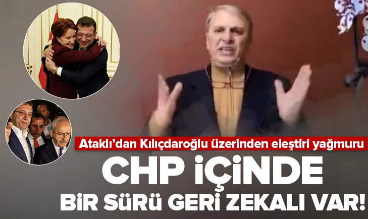 CHP içinde bir sürü geri zekalı var