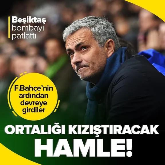 Beşiktaş’tan ortalığı kızıştıracak Mourinho hamlesi! Teklifimize sıcak bakıyor | Fenerbahçe’nin ardından devreye girdiler