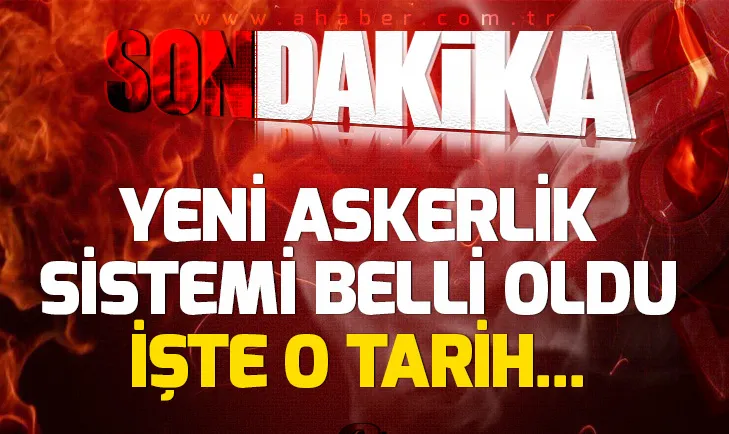 Yeni askerlik sistemi ne zaman yürürlüğe girecek? İşte yanıtı...