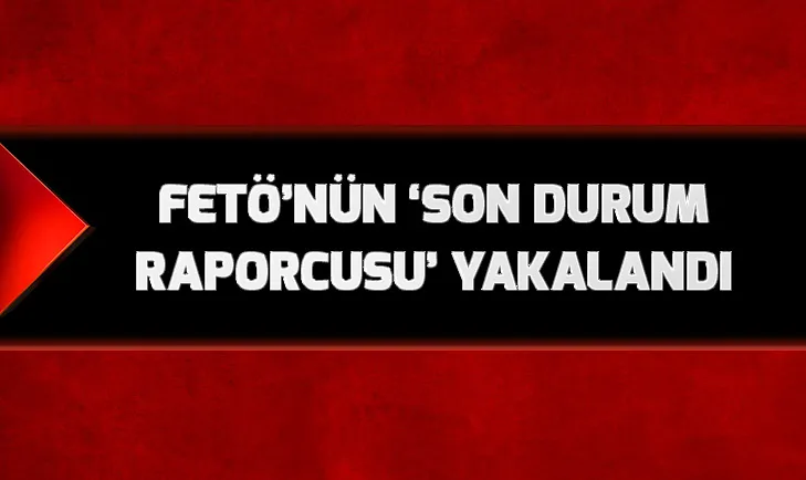 FETÖ soruşturmalarını örgüte raporlayan avukat yakalandı