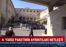 4. yargı paketinin ayrıntıları netleşti