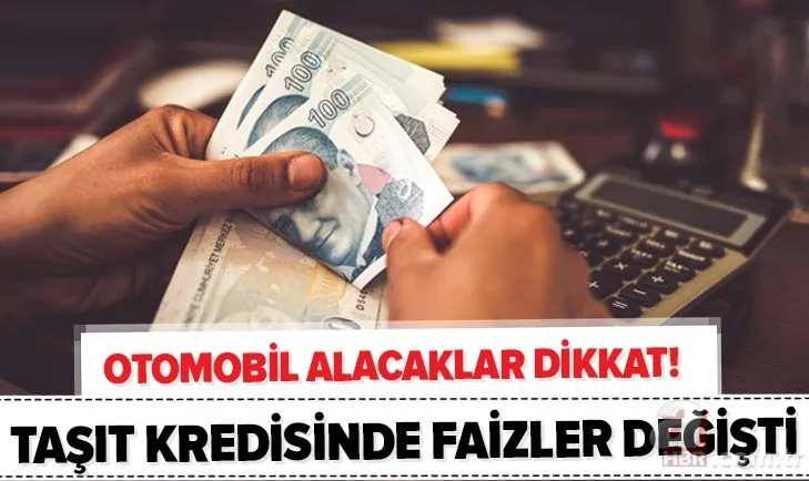 Sıfır ve ikinci el araç alacaklar dikkat! Bankaların taşıt kredisi faiz oranları güncellendi! İşte yeni liste... 1