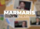 İşte Marmaris yalanları ve gerçekleri