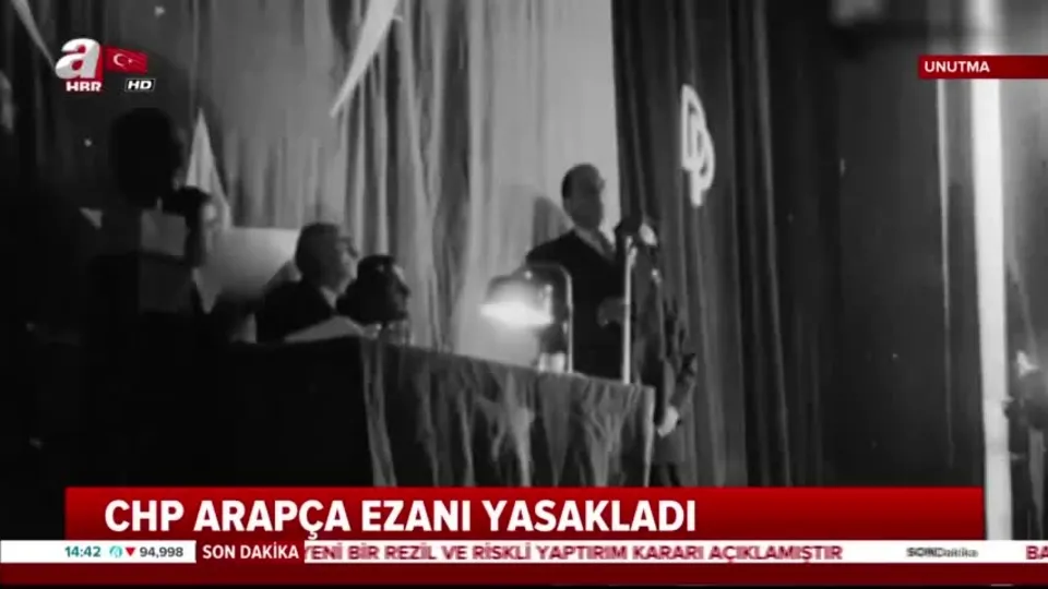 UNUTMA - ’Asıl’ ezan CHP devrinde yasaklandı