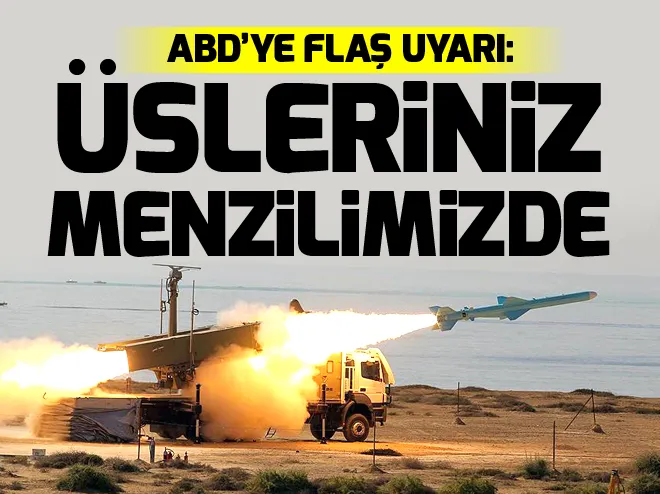 İrandan ABDye uyarı: Üsleriniz menzilimizde