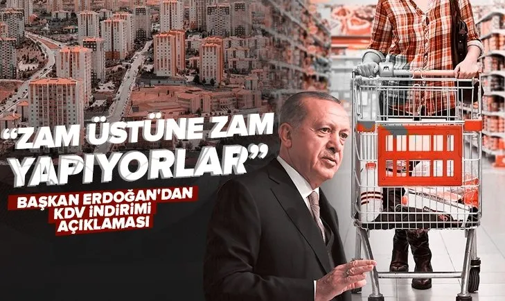 Son dakika | Başkan Erdoğan’dan KDV indirimi açıklaması! Az bilinen gerçekleri gözler önüne serdi