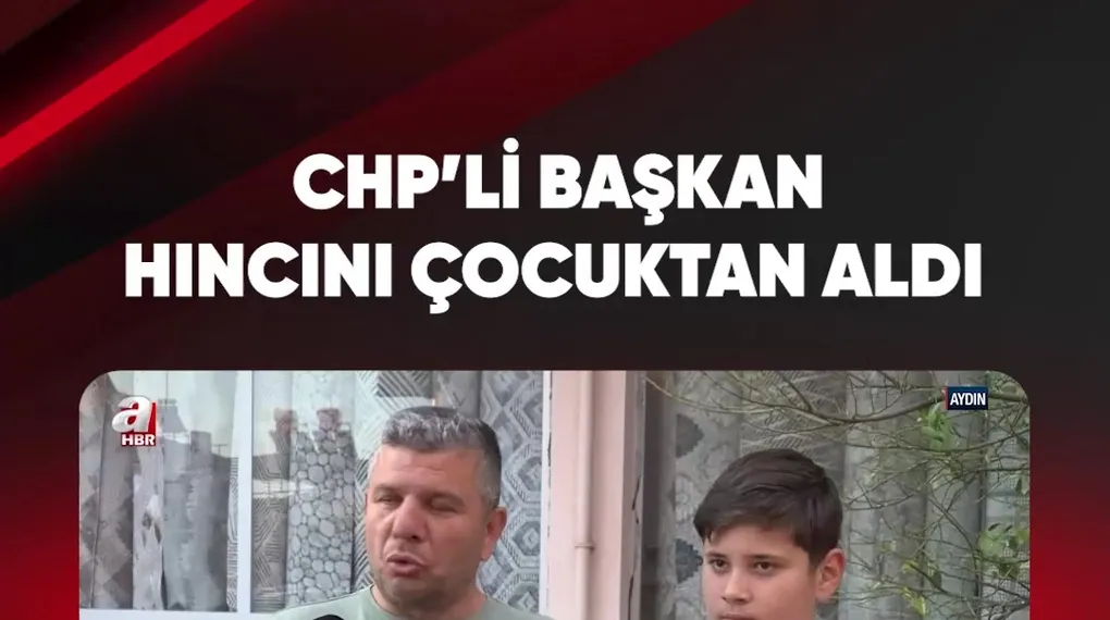 CHP'Lİ BAŞKAN HINCINI ÇOCUKTAN ALDI