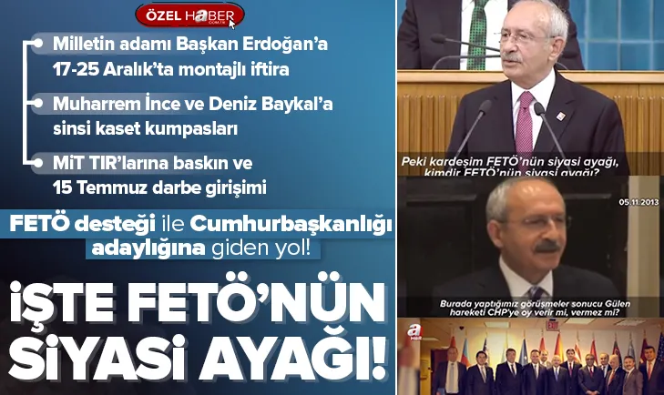 İşte Kılıçdaroğlu ve FETÖ gerçeği