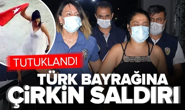 Adana’da Türk bayrağına çirkin saldırı! Küstah sözler söyleyen kadın tutuklandı