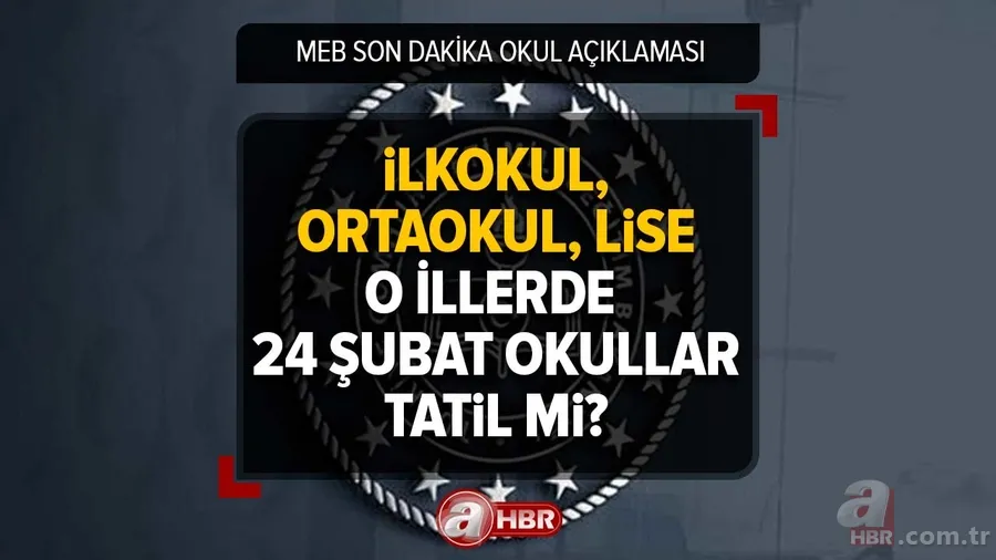 İlkokul, Ortaokul, Lise ders işlenecek mi? Yarın okul var mı, yok mu? 25 Şubat okullar tatil mi? Mersin, Adana, Kahramanmaraş, Hatay... 1
