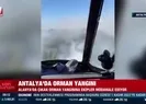 Antalya’da orman yangını