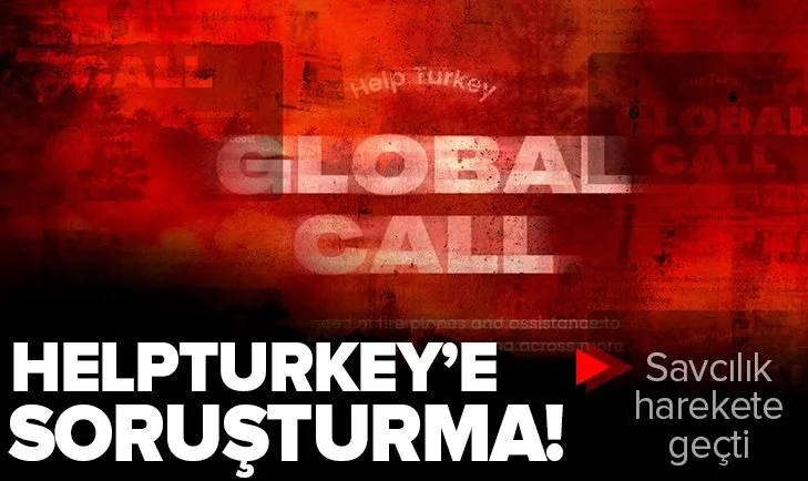 Son dakika: Sosyal medyadaki ’HelpTurkey’ paylaşımlarına soruşturma