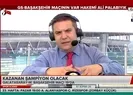 Galatasaray Başakşehir maçının VAR hakemi belli oldu