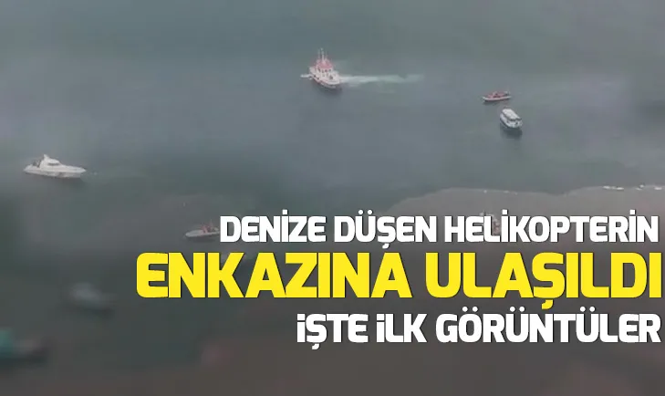 İşte denize düşen helikopterin enkaz görüntüleri