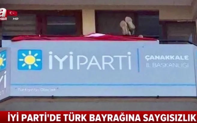 İyi Parti'de Türk bayrağına saygısızlık!