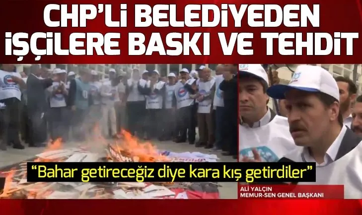 CHP'li Antalya Büyükşehir Belediyesi'nde işçilere sendika tehdidi!