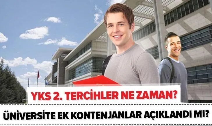 YKS 2. tercihler ne zaman? 2020 YKS ek tercihler ne zaman başlayacak? ÖSYM ek kontenjanlar, taban puanlar...
