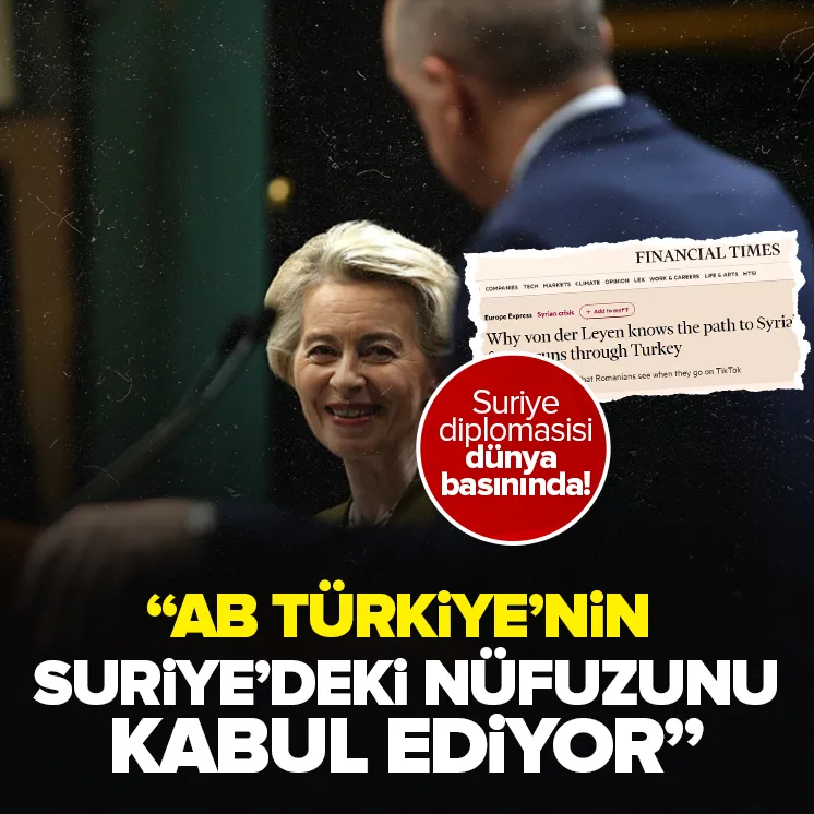 İngiliz basınından Leyen’in ziyaretine değerlendirme