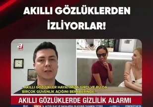 AKILLI GÖZLÜKLERDEN İZLİYORLAR!
