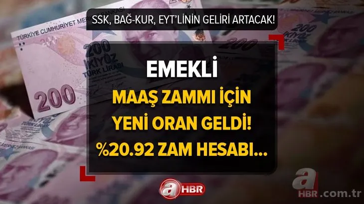 Emekli maaş zammı için yeni oran geldi! SSK, Bağkur, EYT’linin geliri artacak! %20.92 zam hesabı! 7.500, 8.000, 8.500...