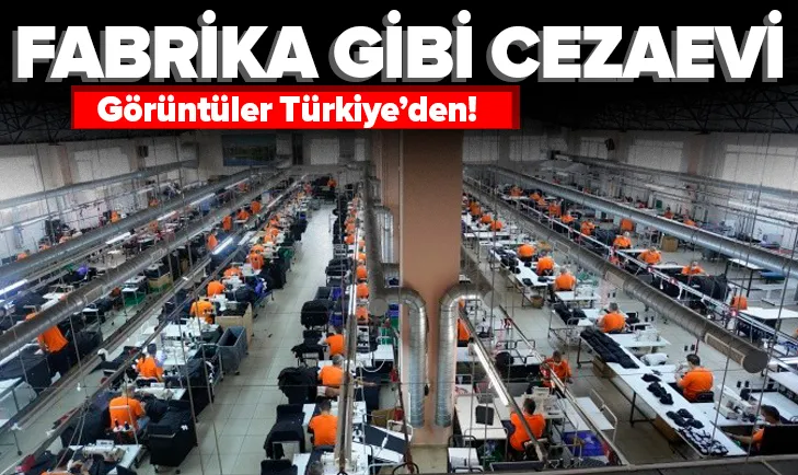 Görüntüler Türkiyeden! Fabrika gibi cezaevi
