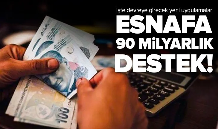 Esnafa 90 milyar TL hazine destekli kredi! İşte devreye girecek yeni uygulamalar