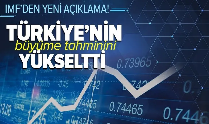 Son dakika: IMF, 2021 Türkiye büyüme tahminini yüzde 5'ten 6'ya yükseltti